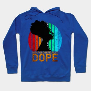 Unapologetically Dope-Black History Month Hoodie